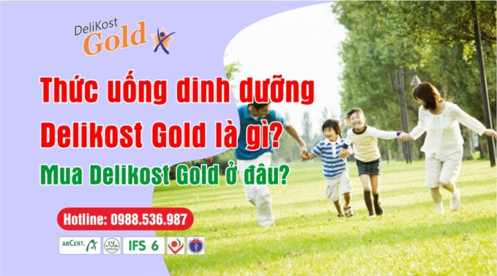 Thức uống dinh dưỡng Delikost là gì? Mua Delikost Gold ở đâu?